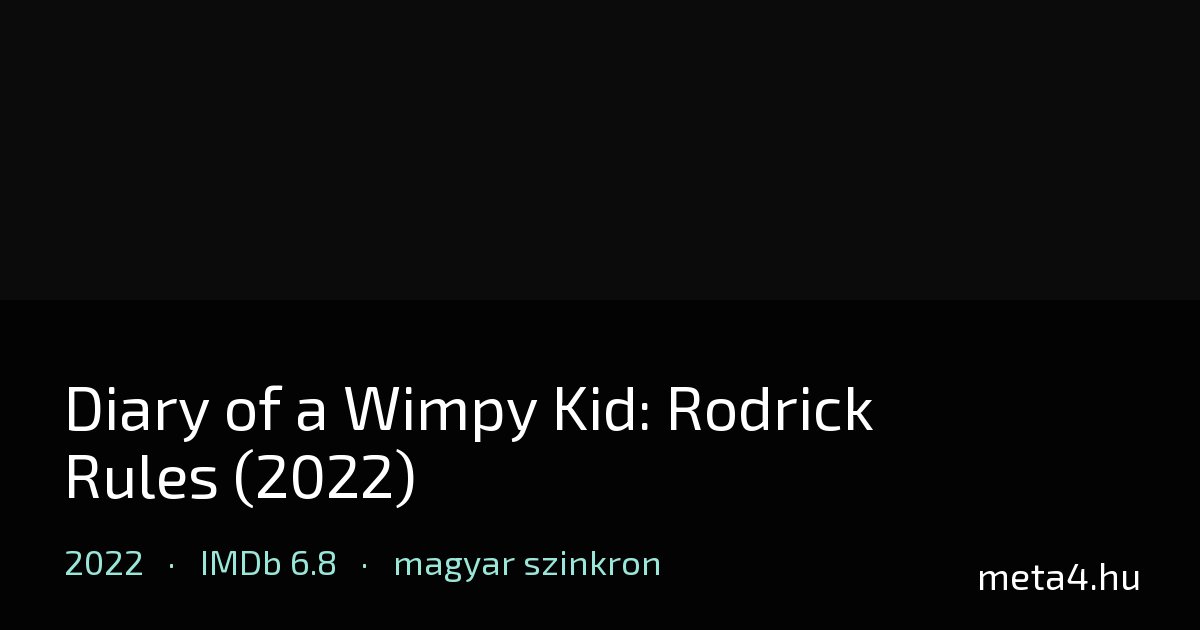 Diary of a Wimpy Kid: Rodrick Rul… (2022) ★ 6.8 · Hol nézhető? - MeTa4