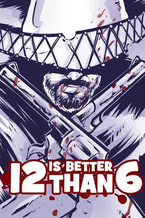 12 is Better Than 6 poszter