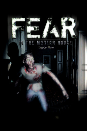 Fear in The Modern House - CH3 poszter