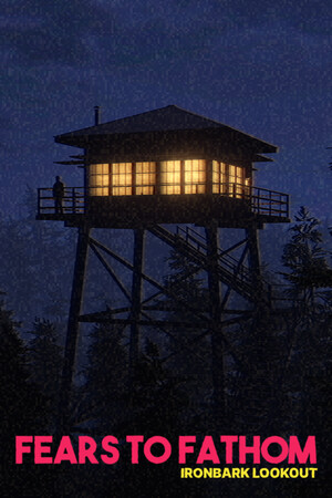 Fears to Fathom - Ironbark Lookout poszter