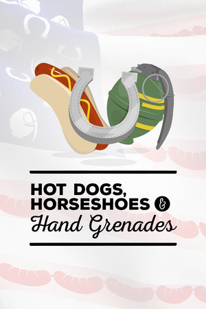Hot Dogs, Horseshoes & Hand Grenades poszter