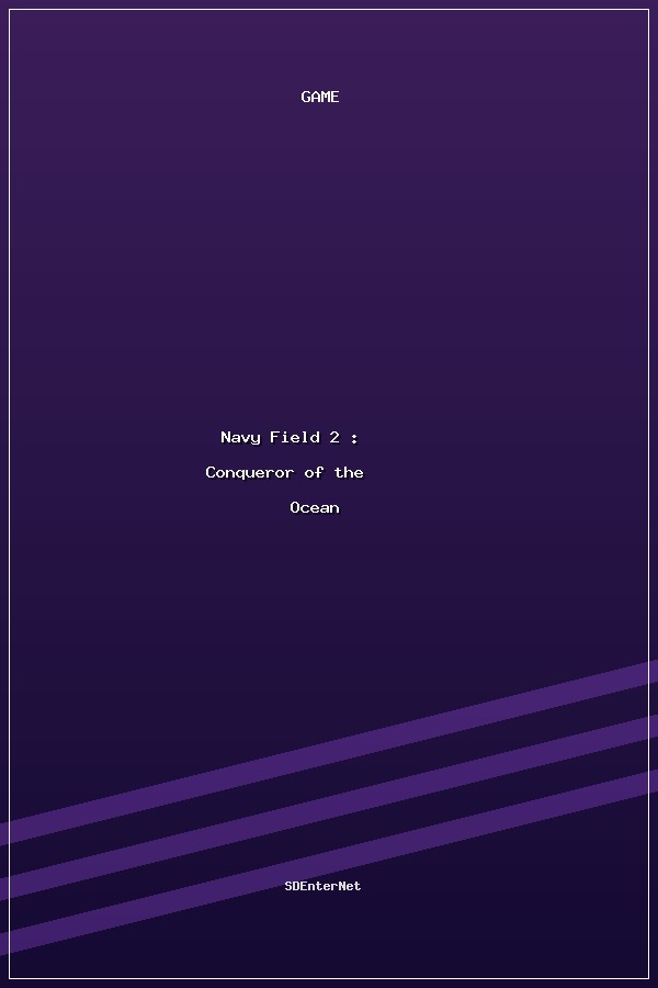 Navy Field 2 : Conqueror of the Ocean poszter