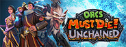 Orcs Must Die! Unchained poszter