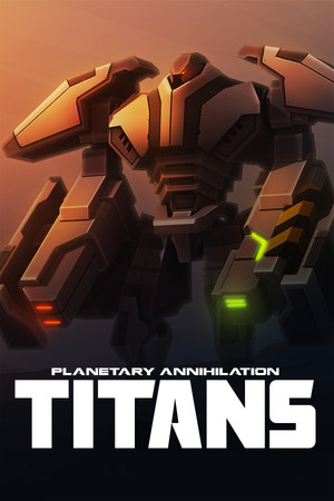 Planetary Annihilation: TITANS poszter