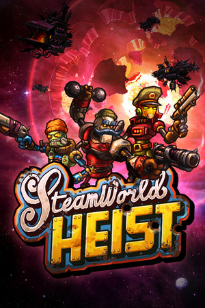 SteamWorld Heist poszter