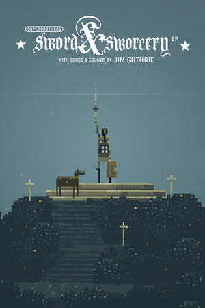 Superbrothers: Sword & Sworcery EP poszter