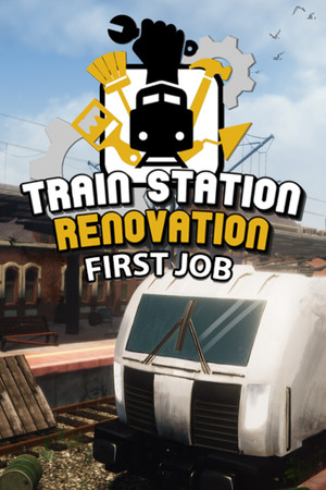 Train Station Renovation - First Job poszter