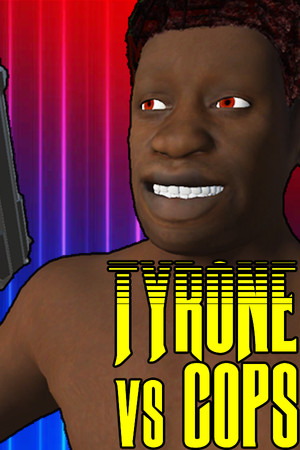 TYRONE vs COPS poszter