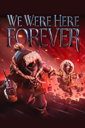We Were Here Forever poszter