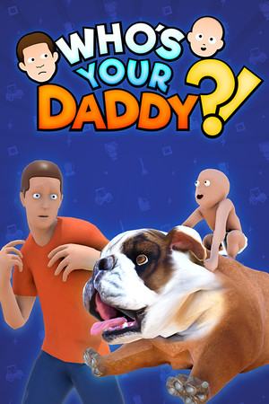 Who's Your Daddy?! poszter
