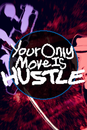 Your Only Move Is HUSTLE poszter