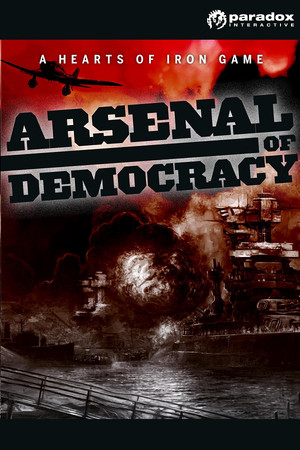 Arsenal of Democracy: A Hearts of Iron Game poszter