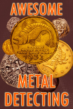 Awesome Metal Detecting poszter