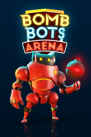 Bomb Bots Arena poszter