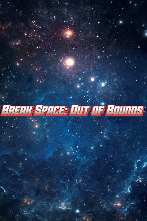 Break Space: Out of Bounds poszter