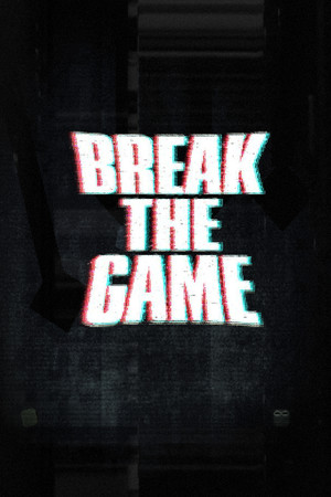 Break the Game poszter
