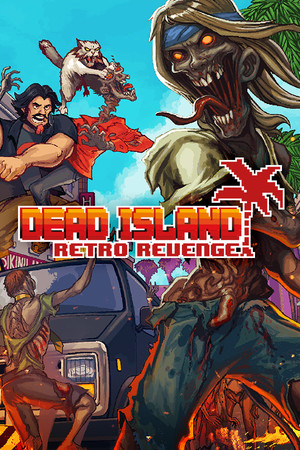Dead Island Retro Revenge poszter