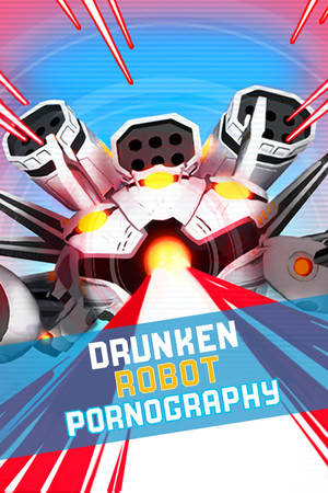 Drunken Robot Pornography poszter