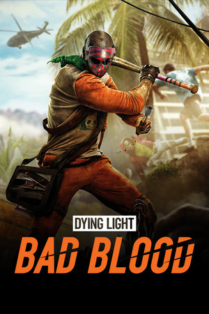 Dying Light: Bad Blood poszter