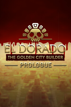 El Dorado: The Golden City Builder - Prologue poszter
