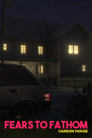 Fears to Fathom - Carson House poszter