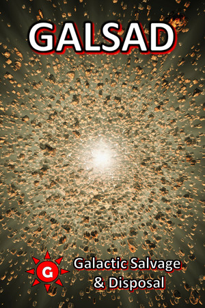 GALSAD - Galactic Salvage and Disposal poszter