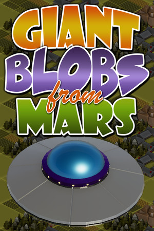 Giant Blobs From Mars poszter