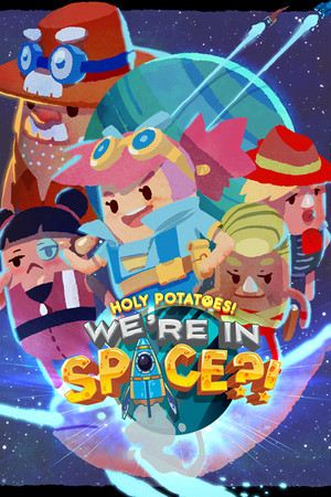 Holy Potatoes! We’re in Space?! poszter