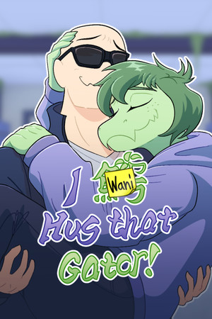 I Wani Hug that Gator! poszter