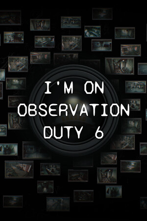 I'm on Observation Duty 6 poszter