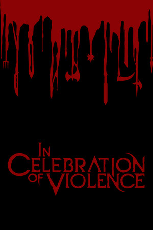 In Celebration of Violence poszter
