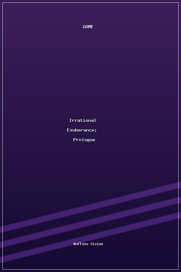 Irrational Exuberance: Prologue poszter