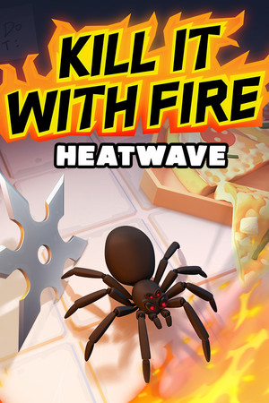 Kill It With Fire: HEATWAVE poszter