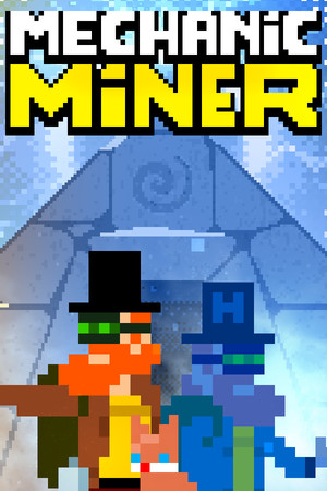 Mechanic Miner poszter