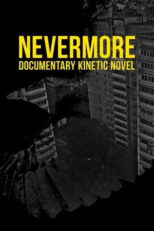Nevermore - Documentary Kinetic Novel poszter