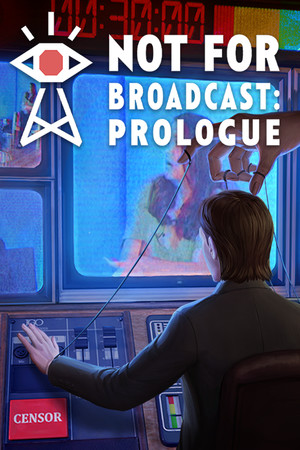 Not For Broadcast: Prologue poszter