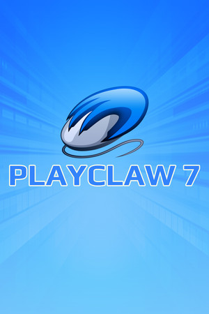 PlayClaw 7 - Game Overlays, Recording and Streaming poszter