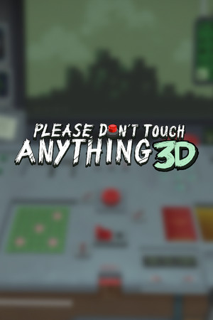 Please, Don't Touch Anything 3D poszter