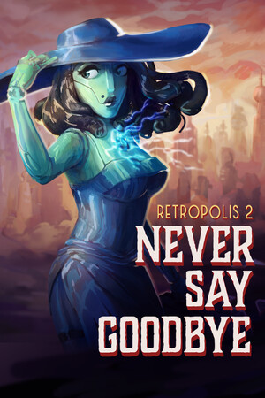 Retropolis 2: Never Say Goodbye poszter