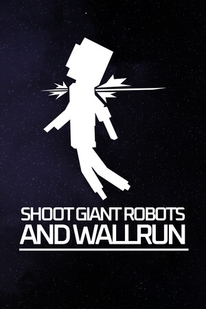 Shoot Giant Robots and Wallrun poszter