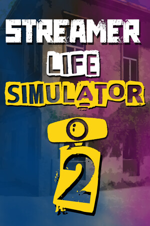 Streamer Life Simulator 2 poszter