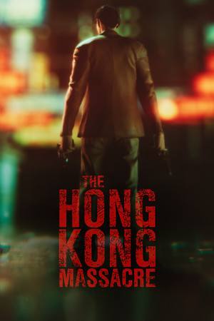 The Hong Kong Massacre poszter