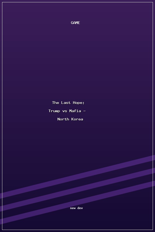 The Last Hope: Trump vs Mafia - North Korea poszter