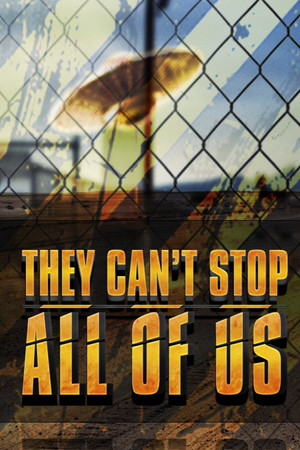 They Can't Stop All Of Us poszter