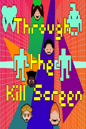 Through the Kill Screen poszter