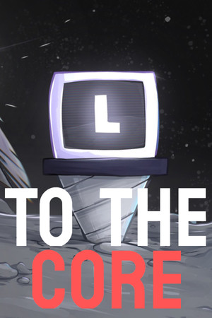 To The Core poszter