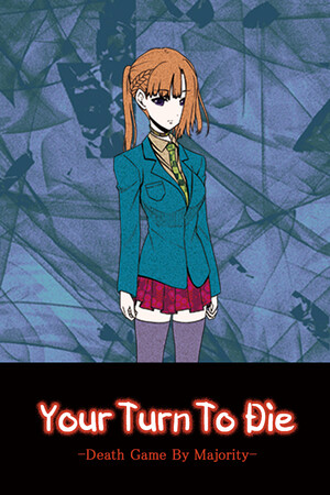 Your Turn To Die -Death Game By Majority- poszter
