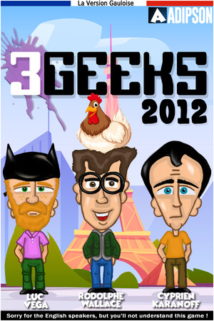 3 GEEKS 2012 (Version Gauloise pour Français) poszter
