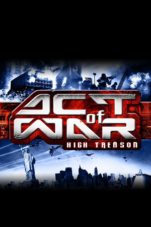 Act of War: High Treason poszter