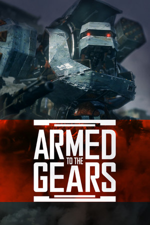 Armed to the Gears poszter